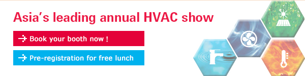 Asia's number one annual HVAC 
and Sanitation show